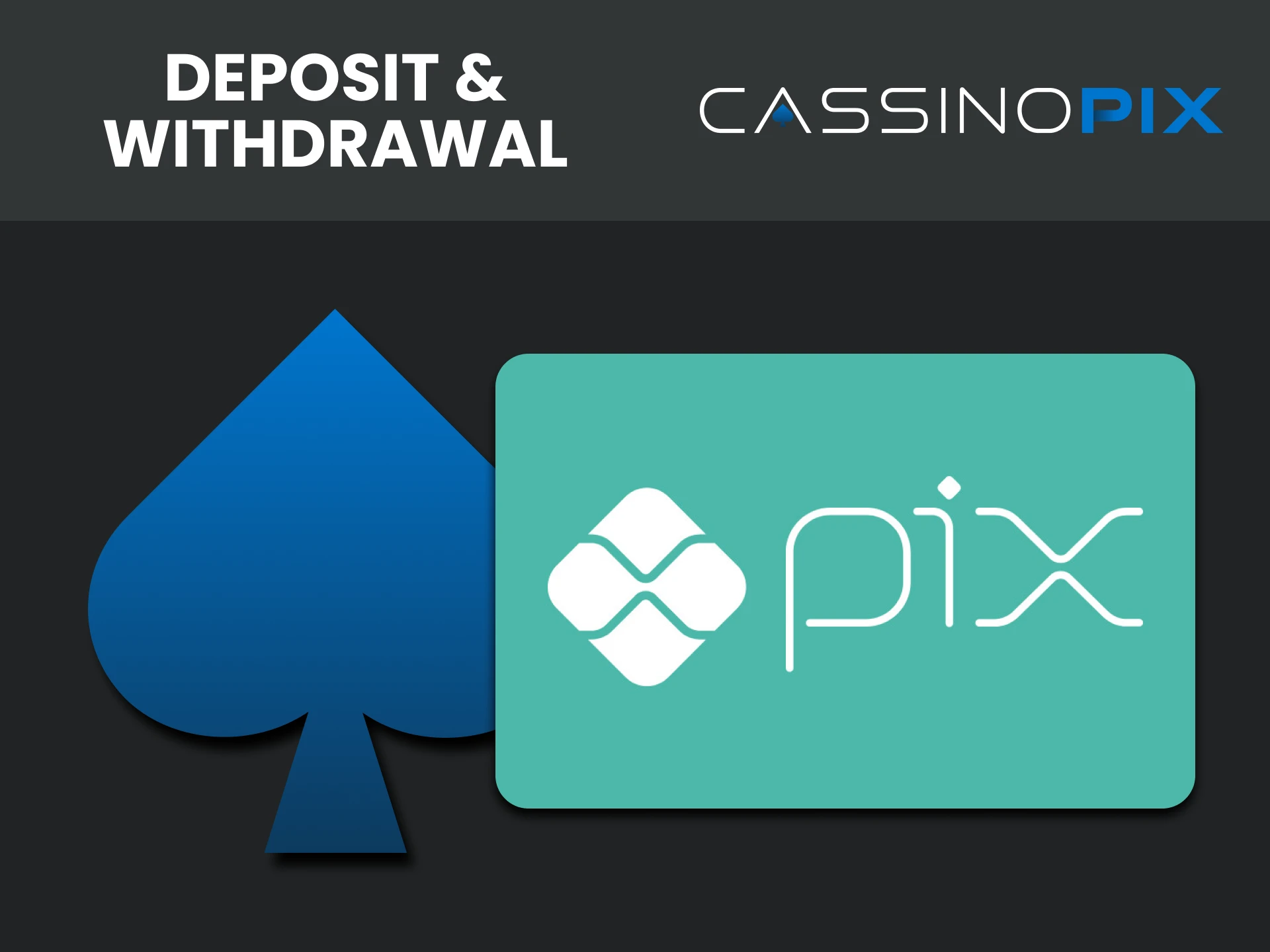 We will talk about depositing and withdrawing funds on Cassino Pix.