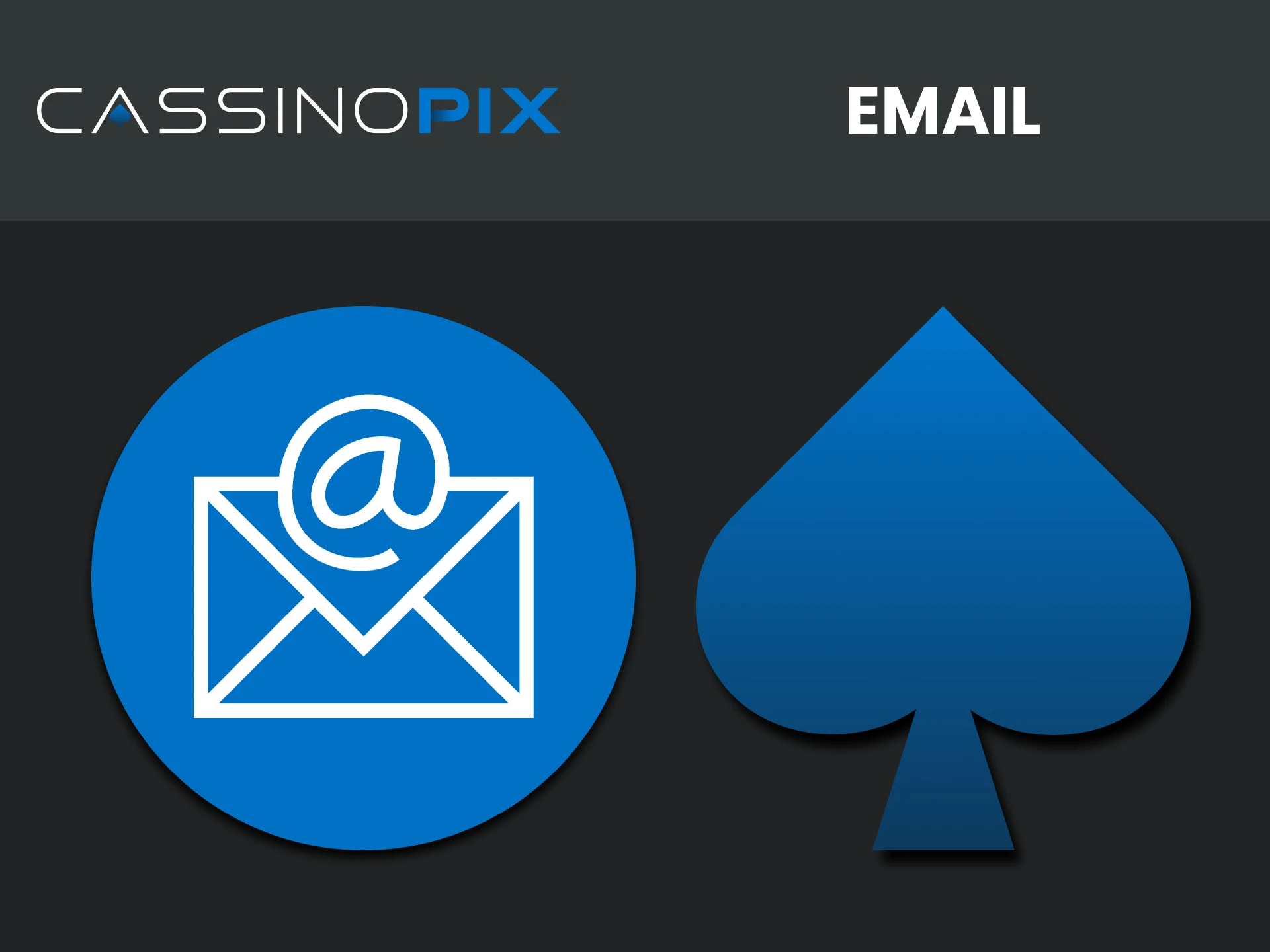 You can contact the Cassino Pix team via email.